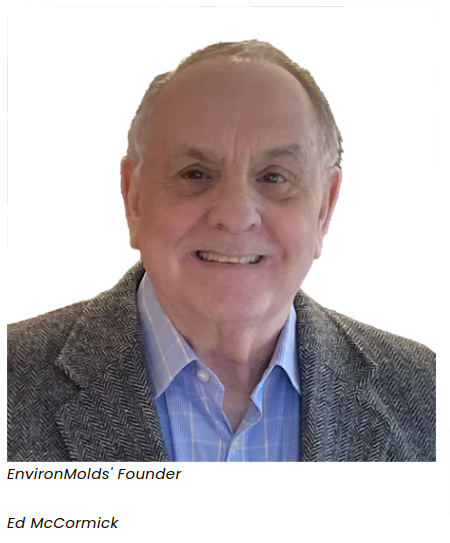 Ed Scolnick About Us — EnvironMolds